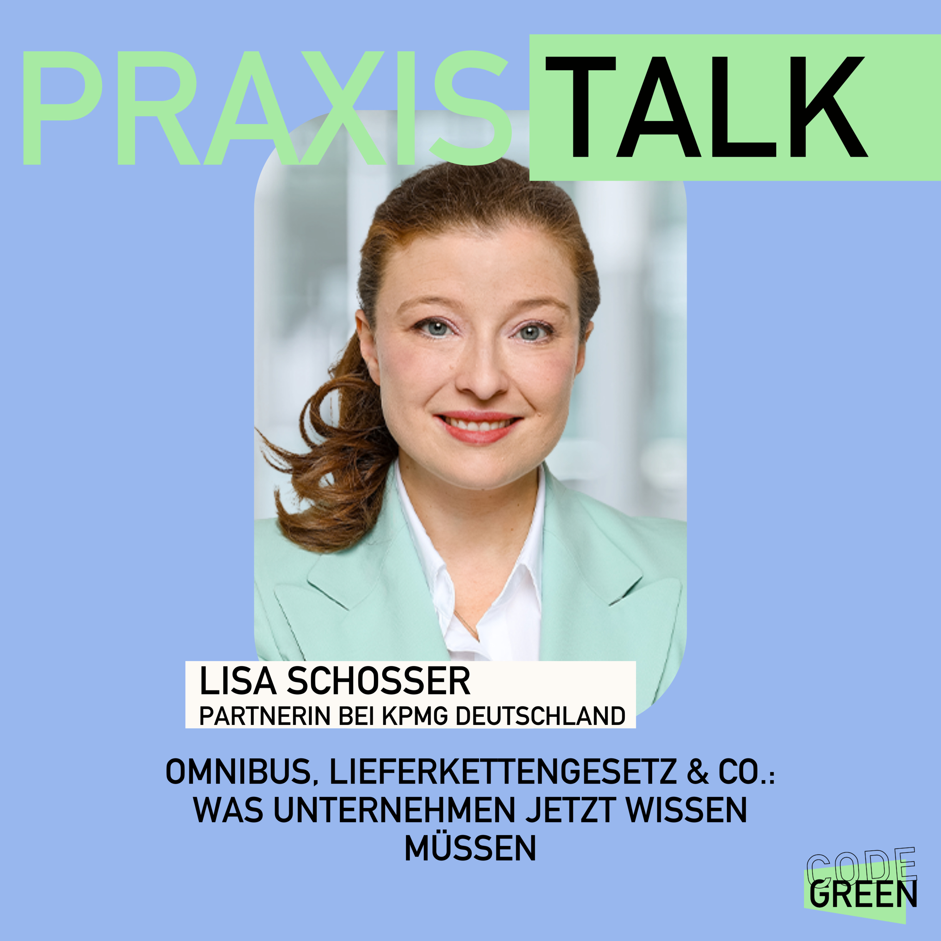 Omnibus, Lieferkettengesetz & Co.: Was Unternehmen jetzt wissen müssen - mit Lisa Schosser von KMPG Deutschland